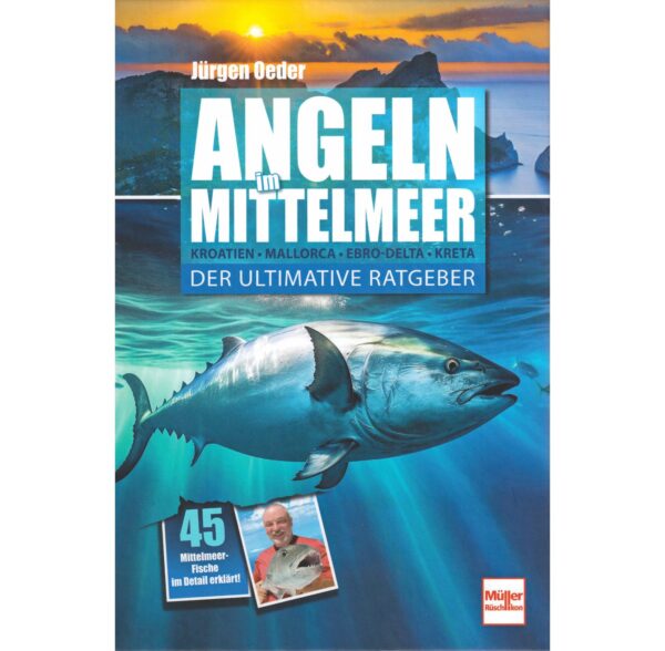 Jürgen Oeder Angeln im Mittelmeer: Der Ultimative Ratgeber Buchcover